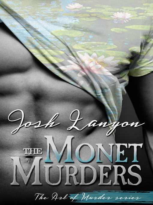 Title details for The Monet Murders by Josh Lanyon - Available